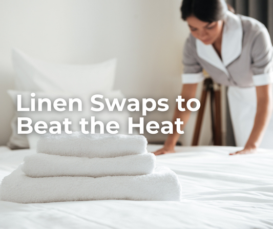 Transitioning Your Rentals for Summer: Linen Swaps to Beat the Heat